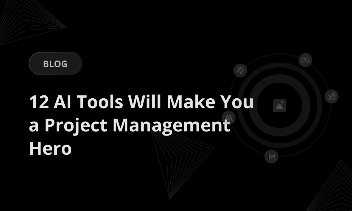 Stop Wasting Time: These 12 AI Tools Will Make You a Project Management Hero!