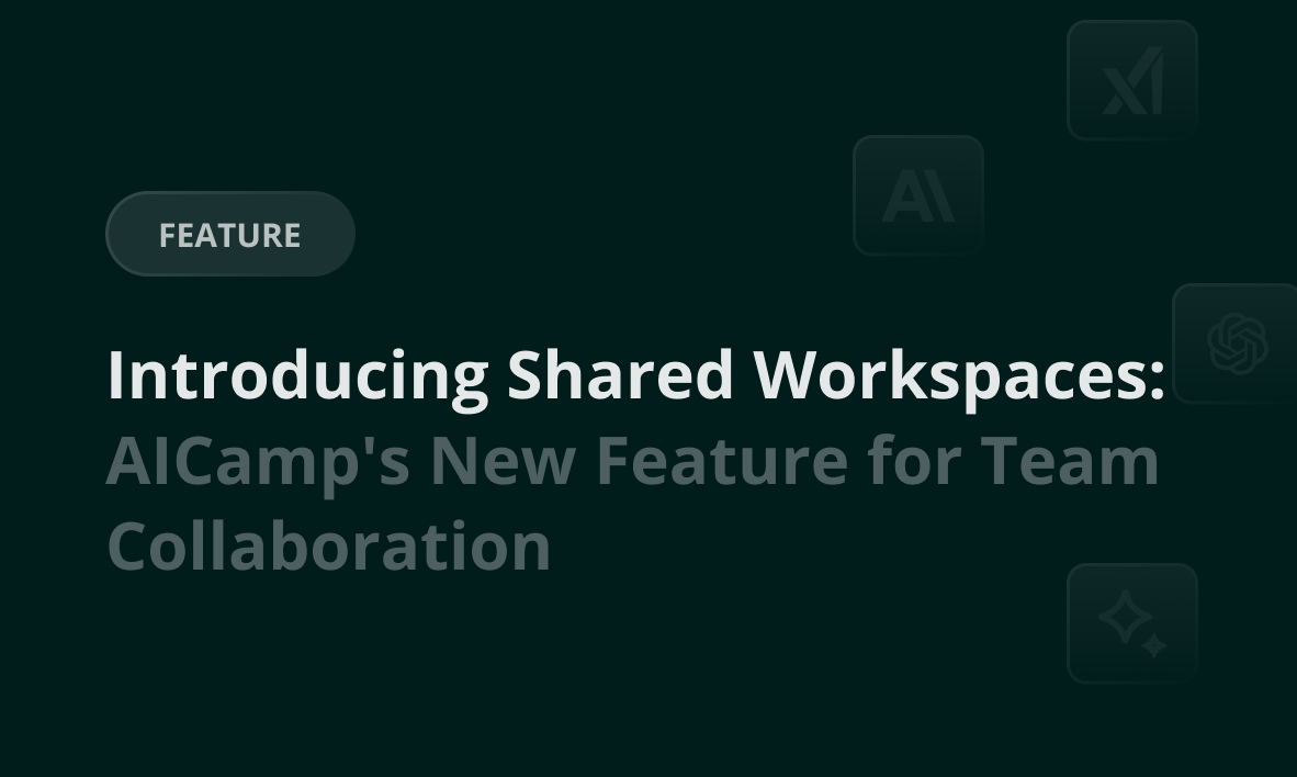 Introducing Shared Workspaces: AICamp’s New Feature for Team Collaboration