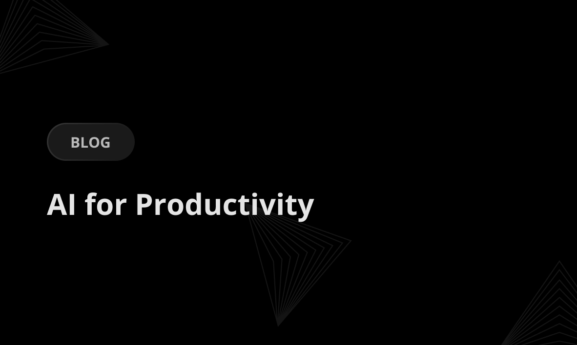 AI for Productivity: Improve Your Team’s Efficiency
