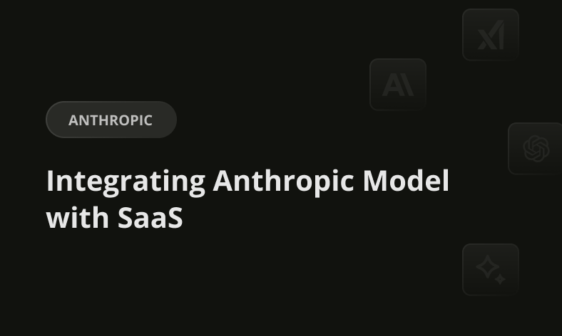 Integrating Anthropic Model with SaaS