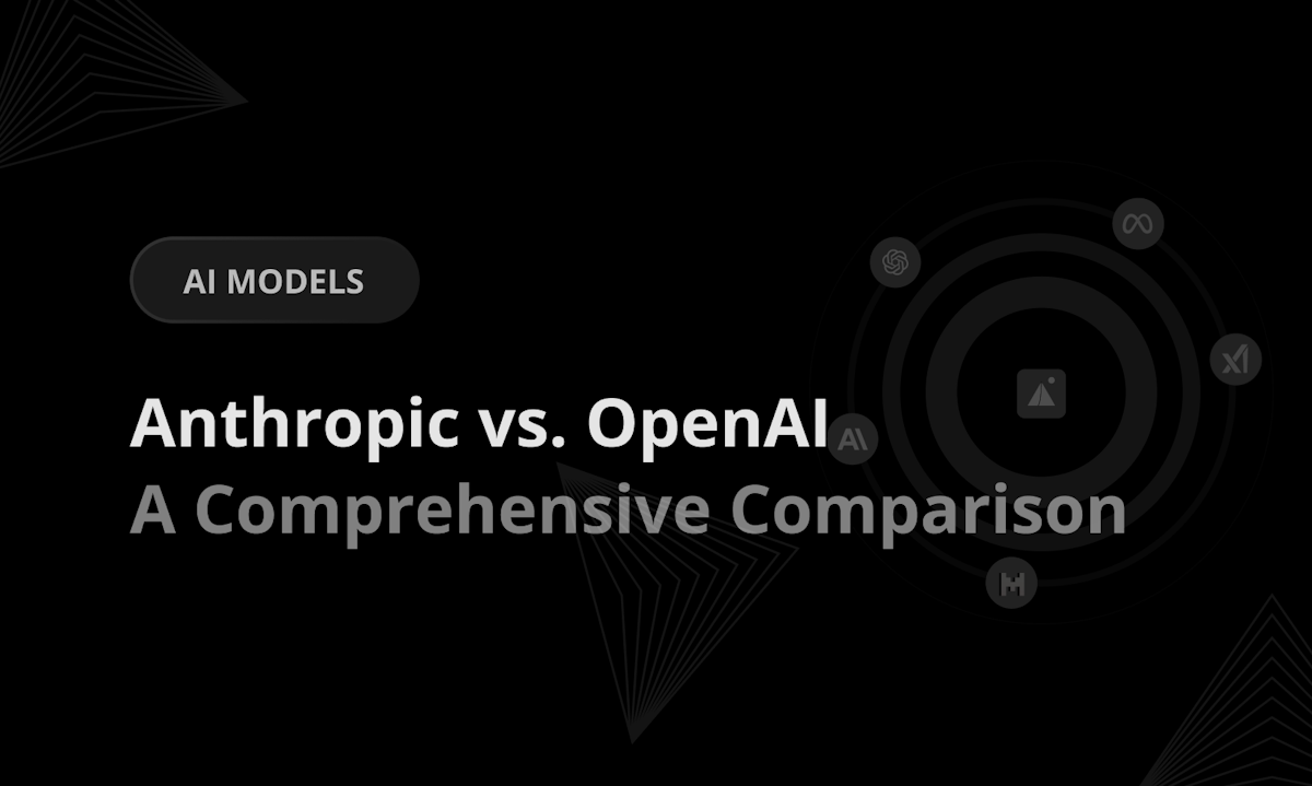 Anthropic vs. OpenAI: A Comprehensive Comparison