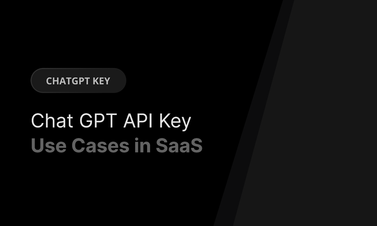 Chat GPT API Key: Use Cases in SaaS
