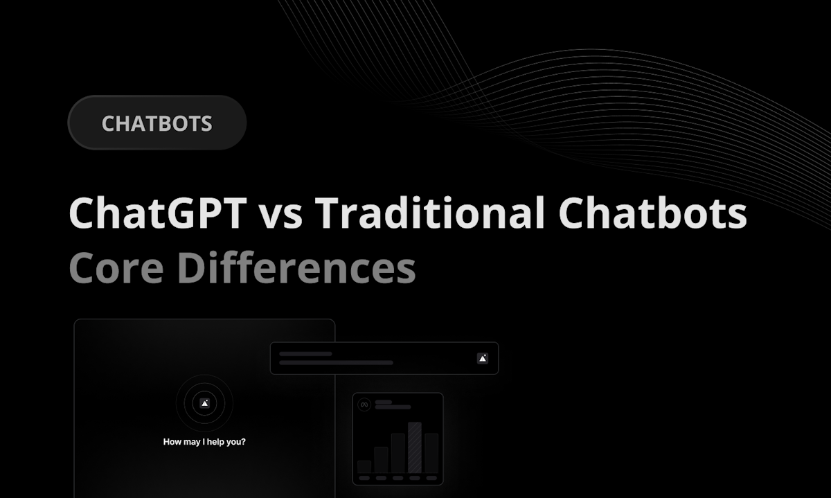 ChatGPT vs Traditional Chatbots: Core Differences