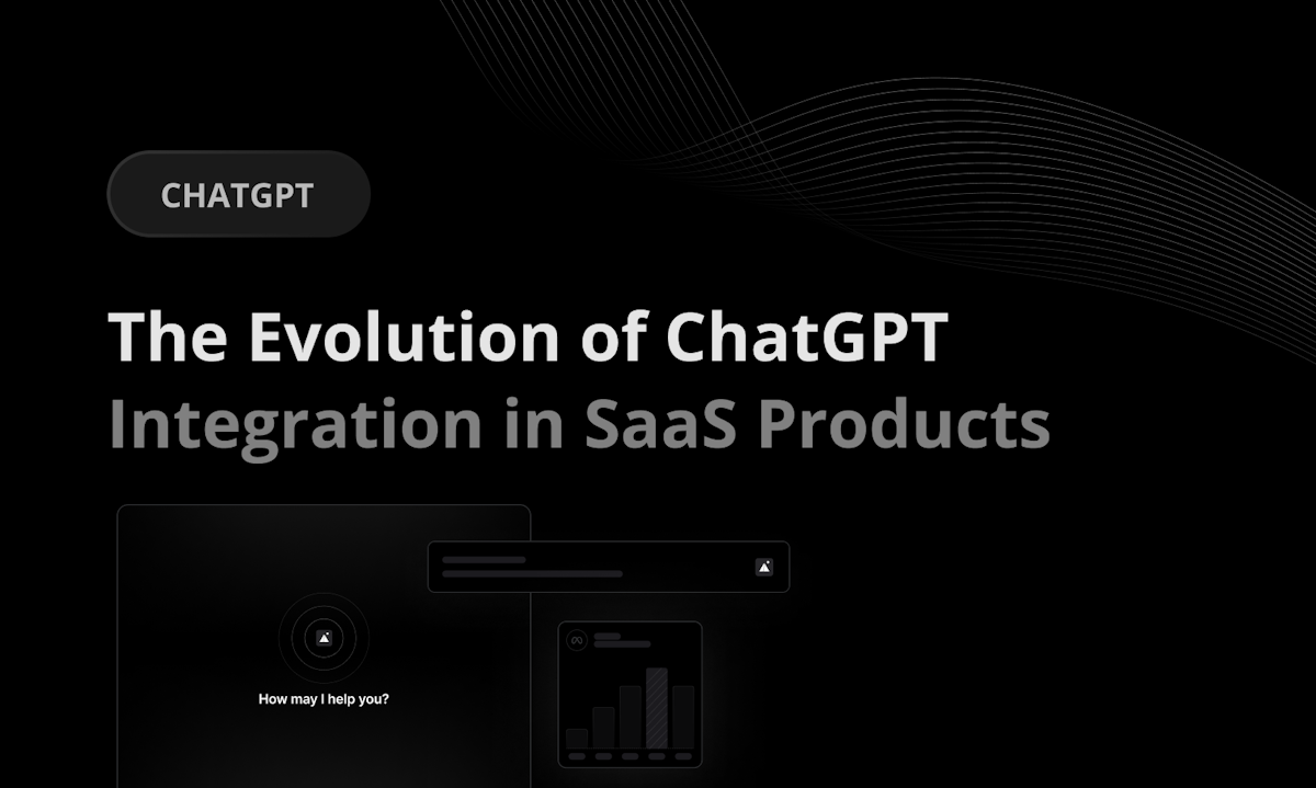 The Evolution of ChatGPT: Integration in SaaS Products