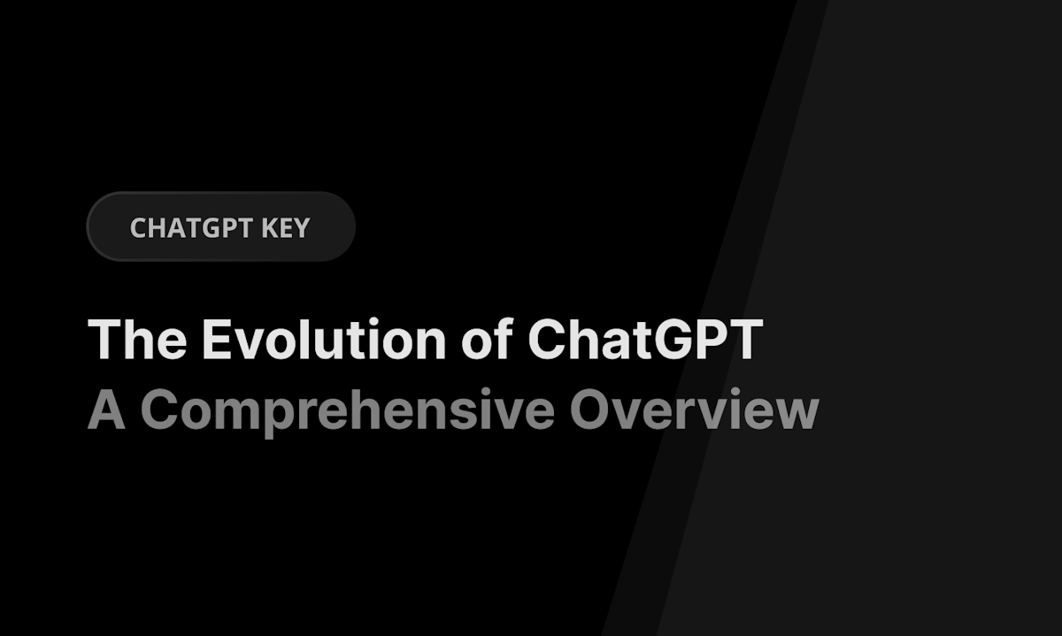 The Evolution of ChatGPT: A Comprehensive Overview