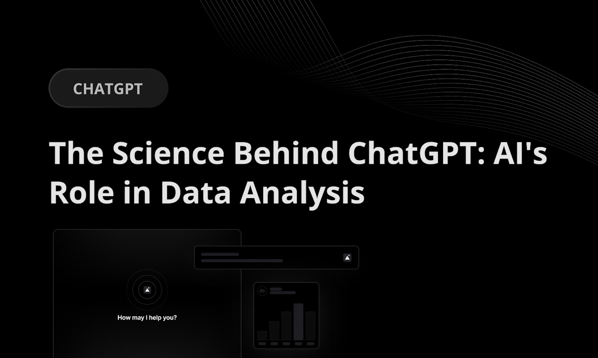The Science Behind ChatGPT: AI’s Role in Data Analysis